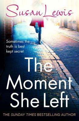 The Moment She Left by Susan Lewis