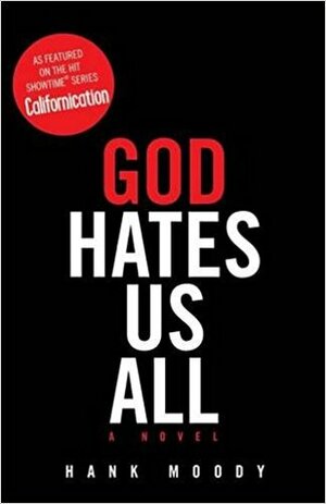 God Hates Us All by Hank Moody, Jonathan Grotenstein