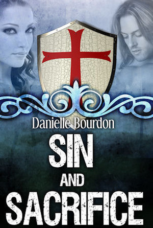 Sin and Sacrifice by Danielle Bourdon