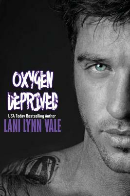 Oxygen Deprived by Lani Lynn Vale