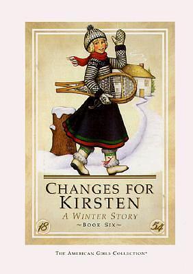 Changes for Kirsten: A Winter Story, 1854 by Janet Beeler Shaw