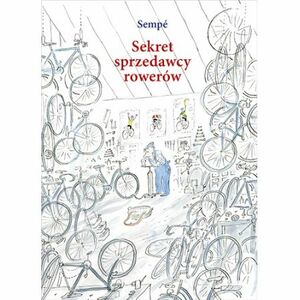 Sekret sprzedawcy rowerów by Jean-Jacques Sempé