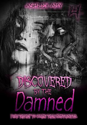 Discovered by the Damned by Ashley Amy
