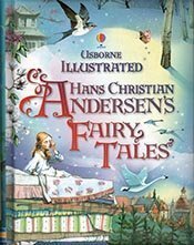 Usborne Illustrated Hans Christian Anderson Fairy Tales by Anna Milbourne, Fran Pareno