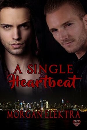 A Single Heartbeat by Morgan Elektra