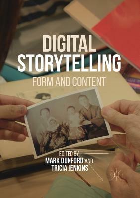 Digital Storytelling: Form and Content by 