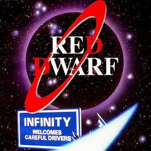 Red Dwarf: Infinity Welcomes Careful Drivers by Rob Grant