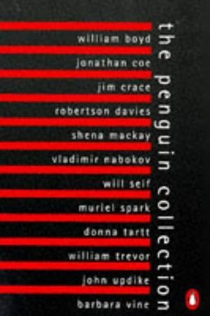 The Penguin Collection by Vladimir Nabokov, Muriel Spark, William Boyd, Jim Crace, Robertson Davies, Barbara Vine, Will Self, John Updike, Donna Tartt, William Trevor, Jonathan Coe, Shena Mackay