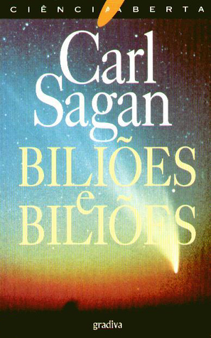 Bilhões e Bilhões: Reflexões sobre vida e morte na virada do milênio by Carl Sagan