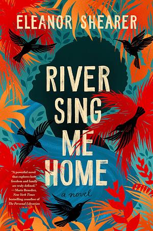 River Sing Me Home: A GMA Book Club Pick by Eleanor Shearer, Eleanor Shearer