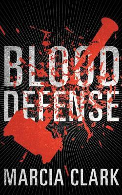 Blood Defense by Marcia Clark