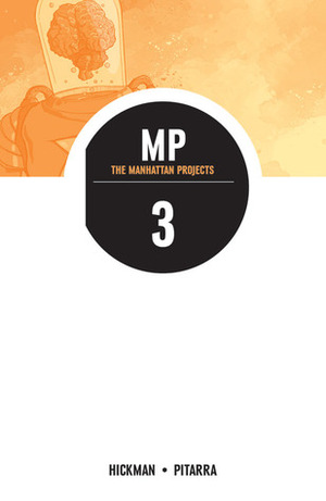 The Manhattan Projects, Vol. 3: Building by Jordie Bellaire, Nick Pitarra, Ryan Browne, Jonathan Hickman, Rus Wooton