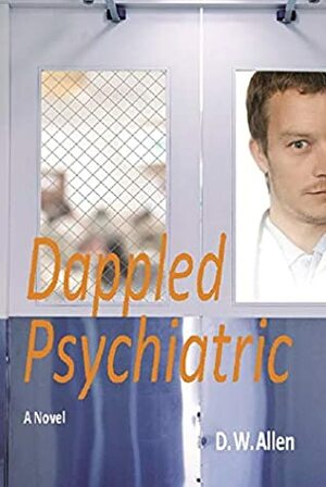 Dappled Psychiatric by D. W. Allen