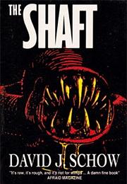 The Shaft by David J. Schow