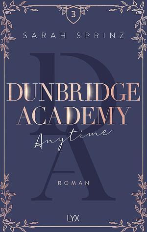 Dunbridge Academy - Anytime by Sarah Sprinz