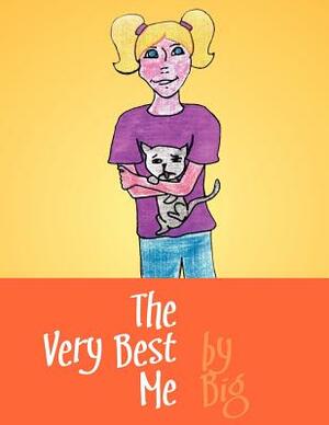 The Very Best Me by Big