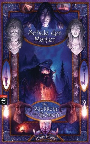 Die Rückkehr des Bösen: Die Schule der Magier Band 3 by Henry H. Neff