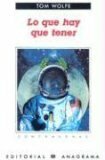 Lo Que Hay Que Tener by J.M. Alvarez-Florez, Ángela Pérez, Tom Wolfe