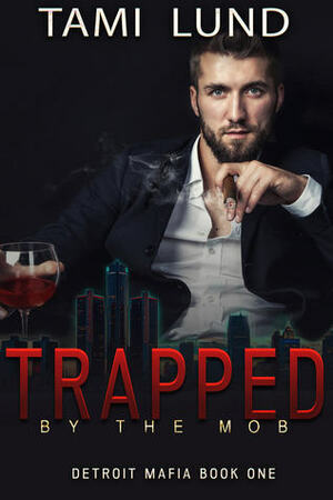 Trapped by the Mob by Tami Lund