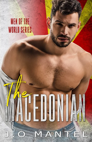 The Macedonian by J. O Mantel