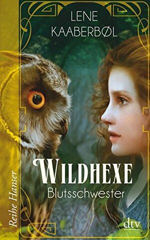Wildhexe - Blutsschwester by Lene Kaaberbøl