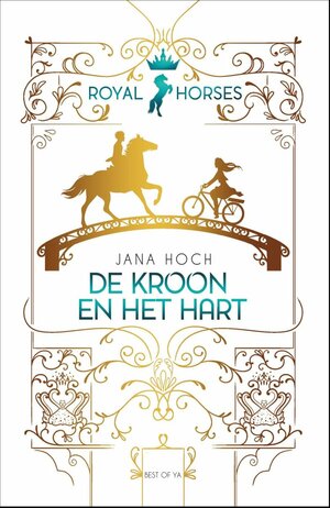 De kroon en het hart by Jana Hoch