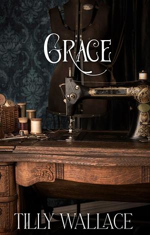 Grace by Tilly Wallace