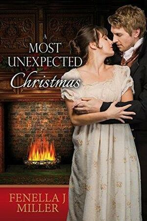 A Most Unexpected Christmas by Fenella J. Miller