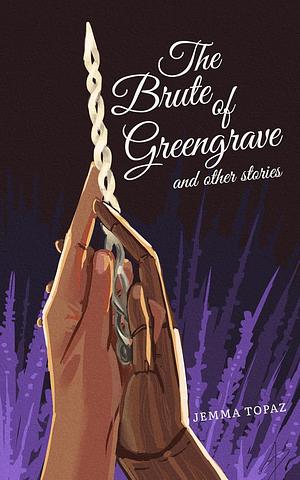 The Brute of Greengrave by Jemma Topaz