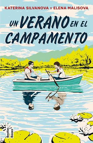 Un verano en el campamento  by Катерина Сильванова, Елена Малисова