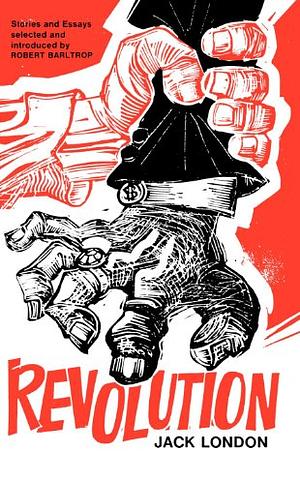 Revolution: Stories and Essays by Jack London