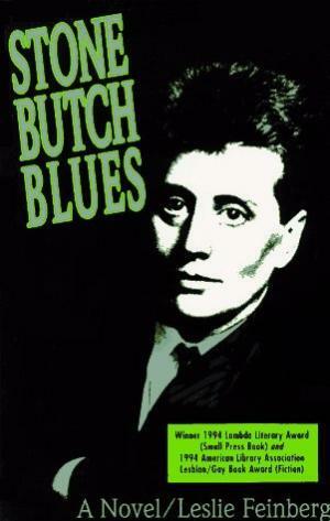 Stone Butch Blues by Leslie Feinberg