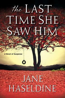 The Last Time She Saw Him by Jane Haseldine