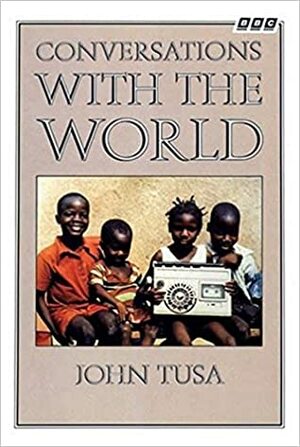 Conversations with the World by John Tusa