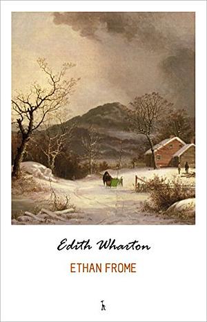 Ethan Frome by Edith Wharton