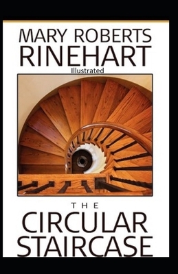 The Circular Staircase Illustrated by Mary Roberts Rinehart