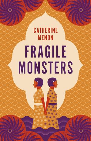 Fragile Monsters by Catherine Menon