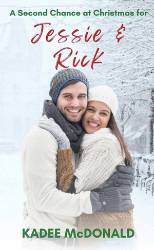 A Second Chance at Christmas for Jessie & Rick by Kadee McDonald