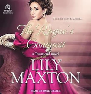 The Rogue's Conquest by Lily Maxton