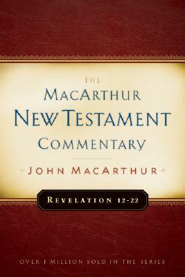 Revelation 12-22 by John MacArthur