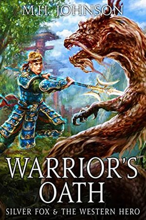 Silver Fox & The Western Hero: Warrior's Oath: A LitRPG/Wuxia Novel - Book 4 by M.H. Johnson
