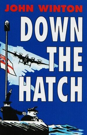 Down the Hatch by John Winton