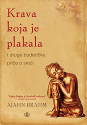 Krava koja je plakala : I druge budističke priče o sreći by Zvonko Radiković, Ajahn Brahm