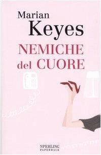 Nemiche del cuore by Marian Keyes