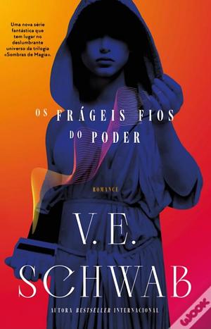 Os Frágeis Fios do Poder by V.E. Schwab