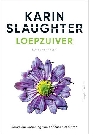 Loepzuiver by Karin Slaughter