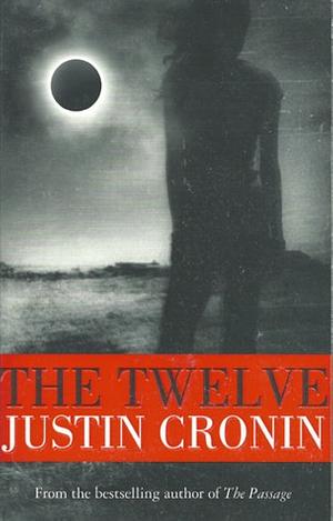 The Twelve by Justin Cronin