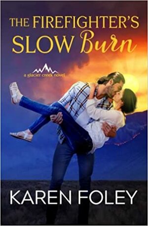 The Firefighter's Slow Burn by Karen Foley