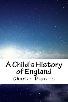 A Child's History of England by Charles Dickens