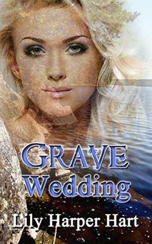 Grave Wedding by Lily Harper Hart